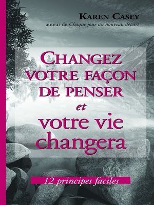 cover image of Changez votre façon de penser et votre vie changera